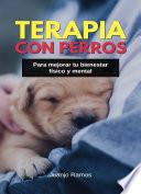 Terapia con perros para mejorar tu bienestar físico y mental
