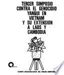 Tercer Simposio Contra el Genocidio Yanqui en Vietnam y su Extensión a Laos y Cambodia