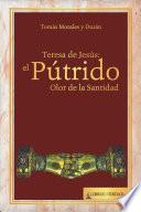 Teresa de Jesús: El Pútrido Olor de la Santidad