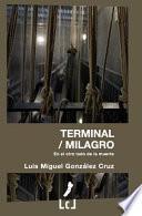 Terminal / Milagro