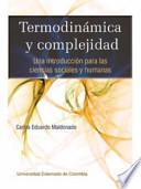 Termodinámica y Complejidad Una Introducción Para Las Ciencias Sociales Humanas