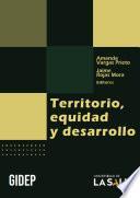 Territorio, equidad y desarrollo