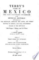 Terry's Guide to Mexico; the new standard guidebook to the Mexican republic