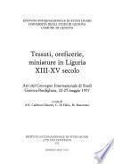 Tessuti, oreficerie, miniature in Liguria