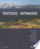 Testigos-Witnesses. Catalogo della mostra (Montemedio, 24 giugno-settembre 2006)