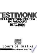 Testimonio de la represión política en Paraguay, 1975-1989