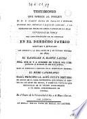 Testimonio que ofrece al público el Dr. D.Joaquin Maria de Palaciós y Huntado ... catedrático de la Universidad de Huesca del aprovechamiento de sus discipulos en el derecho patrio enséñando y explicado con arreglo a la Real orden de 5 de octubre proximo de 1802