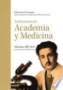 Testimonios de Academia y Medicina