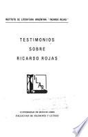 Testimonios sobre Ricardo Rojas