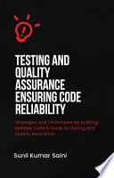 Testing and Quality Assurance Ensuring Code Reliability
