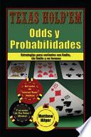 Texas Holdem Odds y Probabilidades: Estrategias de partidas con límite, sin límite y en torneos