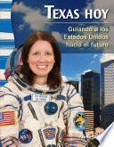 Texas hoy: Guiando a los Estados Unidos hacia el futuro