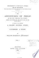 Thackeray's Complete Works: The adventures of Philip. Catherine