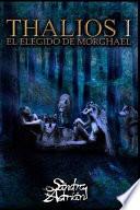 Thalios I El Elegido de Morghael