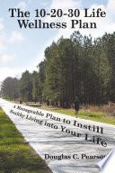 The 10-20-30 Life Wellness Plan