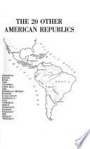The 20 Other American Republics