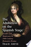 The Adulteress on the Spanish Stage