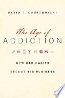 The Age of Addiction