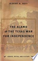 The Alamo And The Texas War For Independence