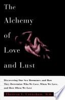 The Alchemy of Love and Lust