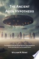 The Ancient Alien Hypothesis