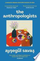 The Anthropologists