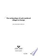 The Archaeology of Early Medieval Villages in Europe