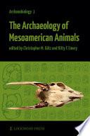 The Archaeology of Mesoamerican Animals