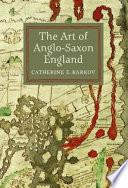 The Art of Anglo-Saxon England