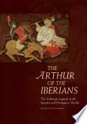 The Arthur of the Iberians