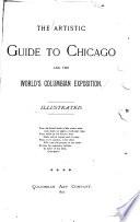 The Artistic Guide to Chicago and the World's Columbian Exposition