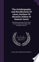 The Autobiography and Recollections of Laura, Duchess of Abrantes (Widow of General Junot)