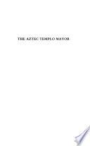 The Aztec Templo Mayor