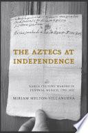 The Aztecs at Independence