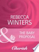 The Baby Proposal (Ready for Baby, Book 10) (Mills & Boon Cherish)