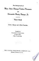 The Background of Mary Alice (Sharpe) Yalden Thomson and Alexander Beatty Sharpe, Jr