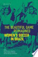The Beautiful Game Reimagined