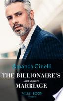 The Billionaire's Last-Minute Marriage (The Greeks' Race to the Altar, Book 2) (Mills & Boon Modern)