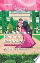 The Billionaire Who Saw Her Beauty