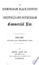 The Birmingham commercial list [afterw.] The Birmingham & district and Sheffield & Rotherham commercial list [afterw.] The Birmingham, Black county (the Potteries) and Sheffield and Rotherham commercial list