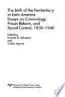 The Birth of the Penitentiary in Latin America