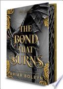 The Bond That Burns (Deluxe Limited Edition)