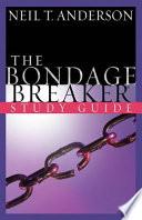 The Bondage Breaker® Study Guide