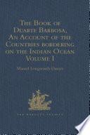 The Book of Duarte Barbosa, An Account of the Countries bordering on the Indian Ocean and their Inhabitants