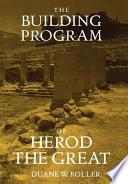 The Building Program of Herod the Great