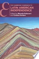 The Cambridge Companion to Latin American Independence