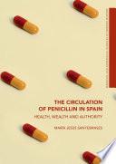 The Circulation of Penicillin in Spain