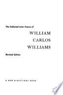 The Collected Later Poems of William Carlos Williams