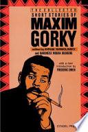 The Collected Short Stories of Maxim Gorky