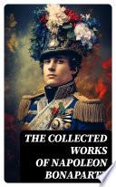The Collected Works of Napoleon Bonaparte